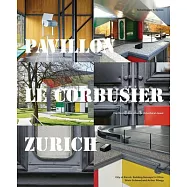 Pavillon Le Corbusier Zurich: The Restoration of an Architectural Jewel