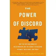 The Power of Discord Lib/E: Why the Ups and Downs of Relationships Are the Secret to Building Intimacy, Resilience, and