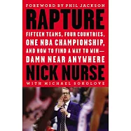 Rapture Lib/E: Fifteen Teams, Four Countries, One NBA Championship, and How to Find a Way to Win -- Damn Near Anywhere