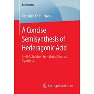 A Concise Semisynthesis of Hederagonic Acid: C-H Activation in Natural Product Synthesis