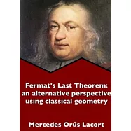 Fermat&rsquo;&rsquo;s Last Theorem: an alternative perspective using classical geometry