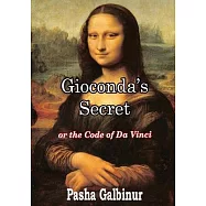 GiocondaÕs Secret: or the Code of Da Vinci