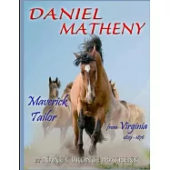 Daniel Matheny: Maverick Tailor from Virginia, 1829 - 1876