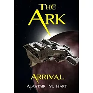 &rsquo;&rsquo;The Ark&rsquo;&rsquo; (Arrival)