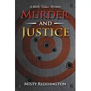 Murder and Justice: A Molly Tinker Mystery