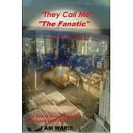 They Call Me The Fanatic....I AM War