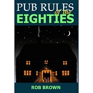 Pub Rules of the Eighties