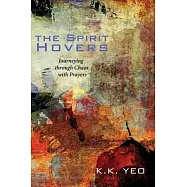 The Spirit Hovers: Journeying Through Chaos with Prayers