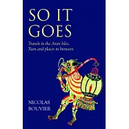 So It Goes: Travels in the Aran Isles, Xian and Places in Between