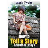 How to Tell a Story and Other Essays