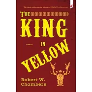 The King in Yellow: and Other Stories
