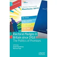 Electoral Pledges in Britain Since 1918: The Politics of Promises