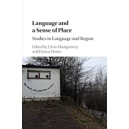 Language and a Sense of Place: Studies in Language and Region