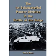 The 1st Schutzstaffel Panzer Division In the Battle of the Bulge