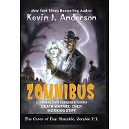 Dan Shamble, Zombie P.I. ZOMNIBUS: Contains the complete books DEATH WARMED OVER and WORKING STIFF
