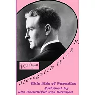 F. Scott Fitzgerald: This Side of Paradise followed by The Beautiful and Damned