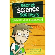 The Secret Science Society’’s Spectacular Experiment
