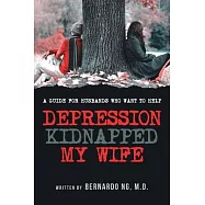 Depression Kidnapped My Wife