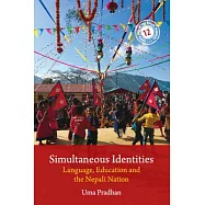 Simultaneous Identities: Language, Education, and the Nepali Nation