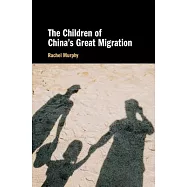 The Children of China’’s Great Migration
