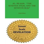 Al- Islaam: "the Seventh Angel and the Seventh Seal"