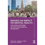 Making an Impact on Mental Health and Illness: The Applications of Psychological Research