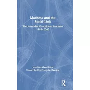 Madness and the Social Link: The Jean-Max Gaudilli&egrave;re Seminars 1985 - 2000