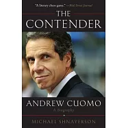 The Contender: Andrew Cuomo, a Biography