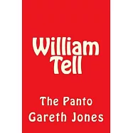 William Tell: The Panto
