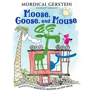 Moose, Goose, and Mouse