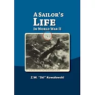 A Sailor&rsquo;&rsquo;s Life: In World War II