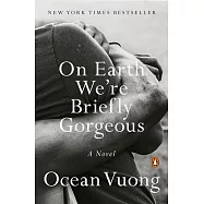 On Earth We’re Briefly Gorgeous