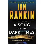 A Song for the Dark Times: An Inspector Rebus Novel