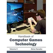 Handbook of Computer Games Technology: Volume II