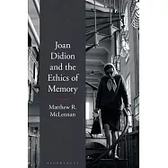 Joan Didion and the Ethics of Memory