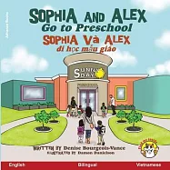 Sophia and Alex Go to Preschool: Sophia và Alex đi học mẫu giáo