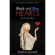 Black and Blue Hearts: The Ties That Blind