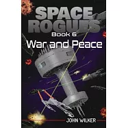 Space Rogues 6: War and Peace