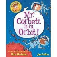 My Weird School Graphic Novel #1: Mr. Corbett Is in Orbit!