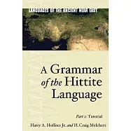 A Grammar of the Hittite Language: Part 2: Tutorial