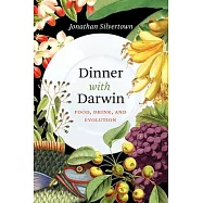 Dinner with Darwin: Food, Drink, and Evolution