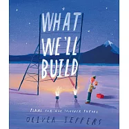 What We’ll Build : Plans for Our Together Future
