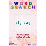 Word Search: Zig Zag, 90 Puzzles, 1800 Words, Volume 3, Compact 5"x8" Size