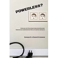 Powerless?: Unveiling the Truth About Addiction Recovery. Introducing an Empowering New 21st Century Approach.