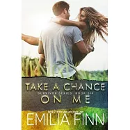 Take A Chance On Me: Book 2 of the Marc and Meg Duet