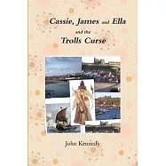 Cassie, James and Ella and the Trolls Curse