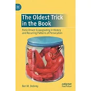 The Oldest Trick in the Book: Panic-Driven Scapegoating in History and Recurring Patterns of Persecution