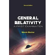 General Relativity: A First Examination (Second Edition)