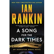 A Song for the Dark Times: An Inspector Rebus Novel