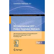 Hci International 2017 - Posters’’ Extended Abstracts: 19th International Conference, Hci International 2017, Vancouver, Bc, Canada, July 9-14, 2017, P
